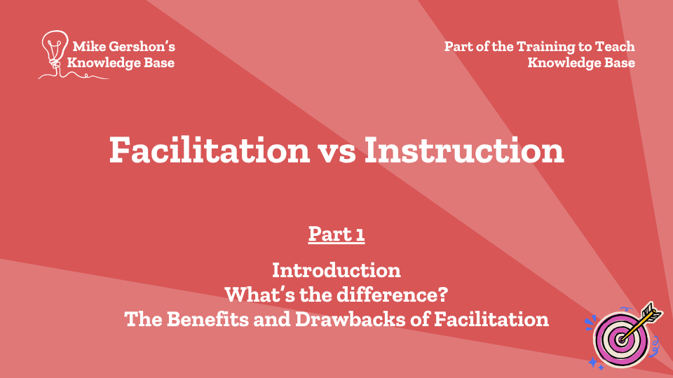Facilitation vs Instruction – Part 1