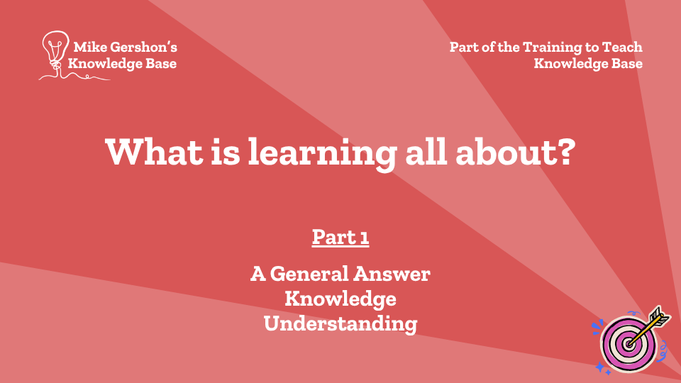 What is learning all about? – Part 1