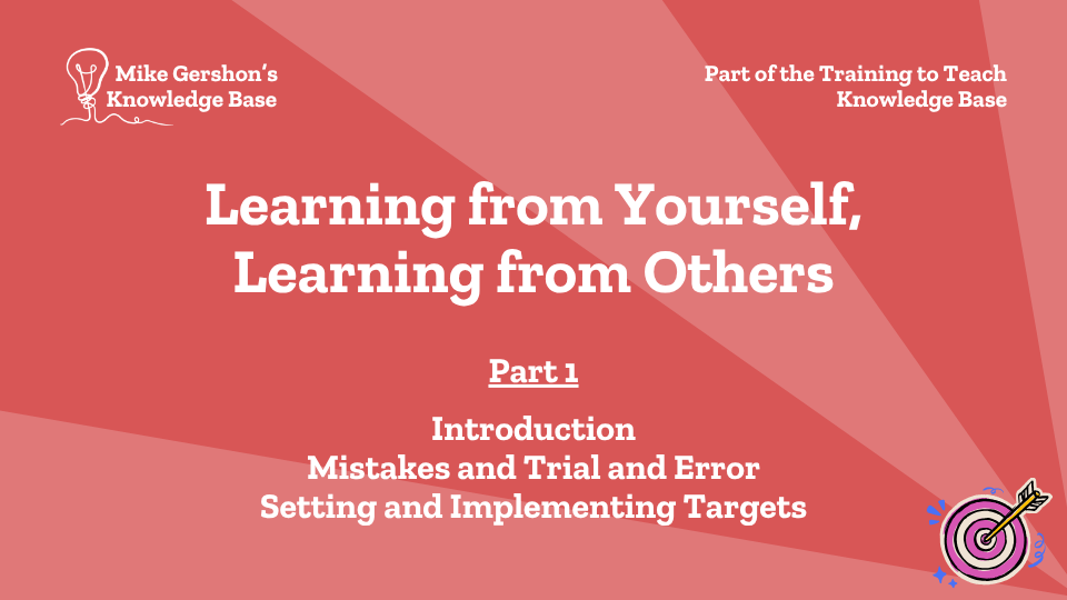 Learning from Yourself, Learning from Others – Part 1