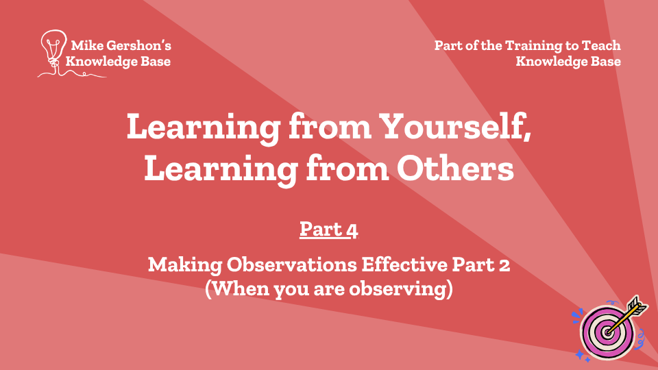 Learning from Yourself, Learning from Others – Part 4